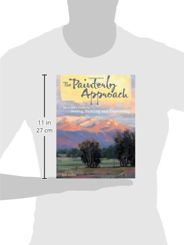 The Painterly Approach: An Artist's Guide To Seeing, Painting And Expressing - Image 3