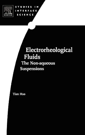 Electrorheological Fluids: The Non-aqueous Suspensions (Volume 22) Electrorheological Fluids: The Non-aqueous Suspensions (Volume 22) book cover