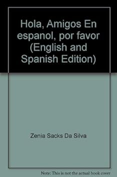 Hardcover Hola, Amigos En espanol, por favor (English and Spanish Edition) Book