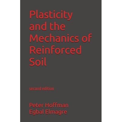 Plasticity and the Mechanics of Reinforced Soil: second edition
