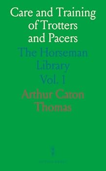 Paperback Care and Training of Trotters and Pacers: The Horseman Library Book