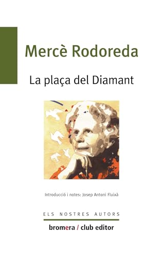 La plaça del diamant: 35 (Els nostres autors)