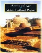 Archeology of Vidisa (Dasarna) Region