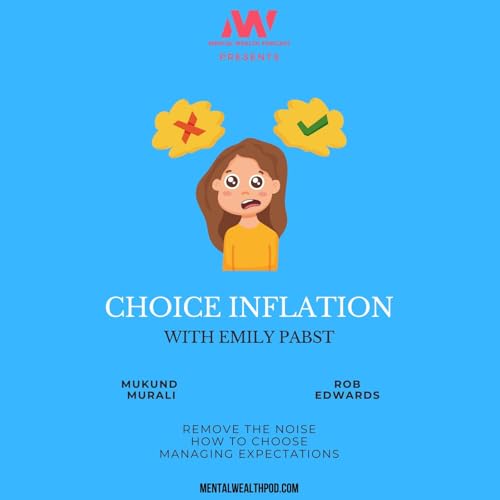 36 - Choice Inflation: Why More Options Are Exhausting Us