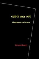 On My Way Out: A Reflection on Closure 1932535411 Book Cover