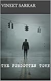  THE FORGOTTEN TOWN (English Edition)