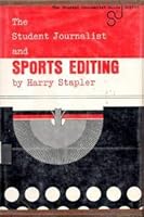 The student journalist and sports editing B0007DVGKI Book Cover