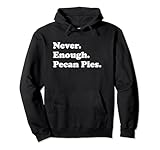 Never Enough Pecan Pies Apparel Co