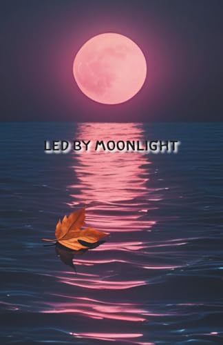 Led by Moonlight: A dreamy notebook to follow your thoughts wherever they go