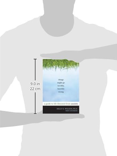 Things Might Go Terribly, Horribly Wrong: A Guide to Life Liberated from Anxiety - Image 5