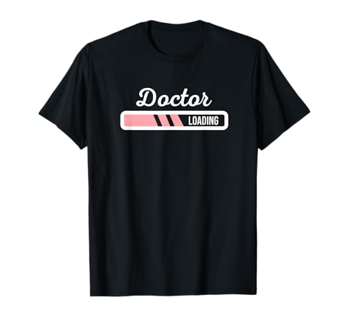 Doctor Loading - Funny Medical Doctor Outfit New Doctor Gift T-Shirt