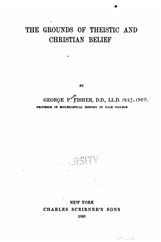 The grounds of theistic and Christian belief 1519793618 Book Cover