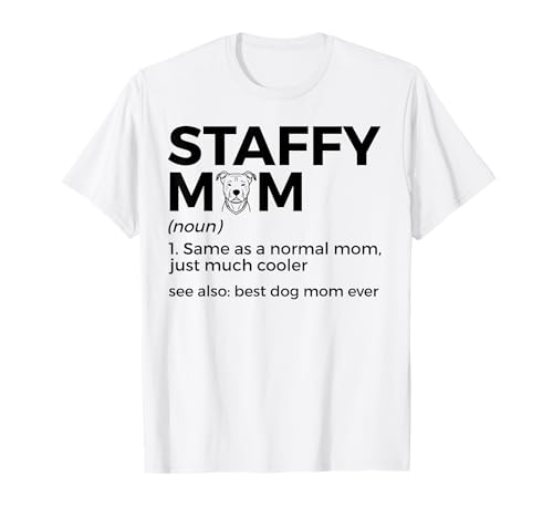 Definición de mamá Staffy Mamá de perro Staffordshire Bull Terrier Camiseta