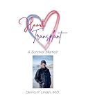Heart Transplant: A Survivor Memoir