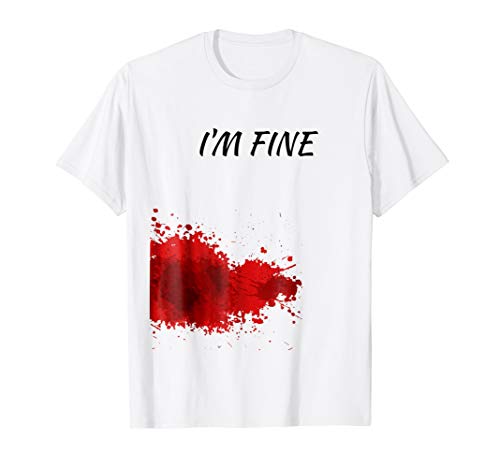Im Fine, Bloody Tshirt