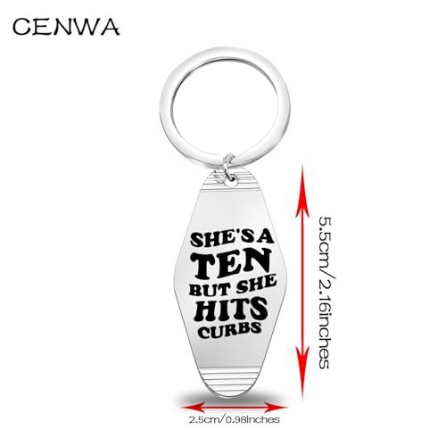 CENWA Funny Quote keychain She's a Ten But She Hits Curbs Motel Keychain Gift2