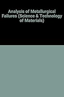 Analysis of Metallurgical Failures (1196) 047116450X Book Cover