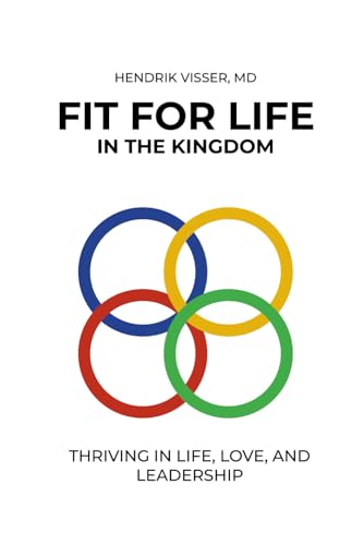 FIT for LIFE in the Kingdom: Thriving in life, love, and leadership