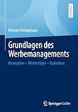Grundlagen des Werbemanagements: Konzeption – Werbeträger – Evaluation