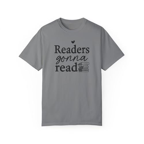 babytheboss Readers Gonna Read Unisex Garment-Dyed T-Shirt, Book Lover Tee for Literary, Teachers, Club Gift 2503-020 Grey