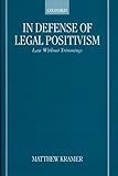 In Defense of Legal Positivism: Law without Trimmings