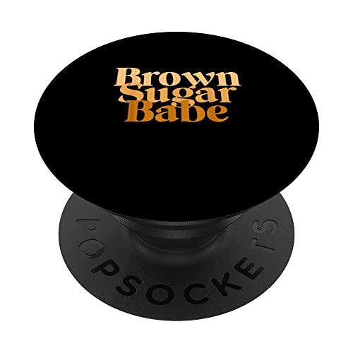 Brown Sugar Babe Proud Black Women TShirt African Pride PopSockets PopGrip Interchangeable