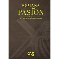 Semana de Pasión - Hermanos Galindo: Marcha de Semana Santa para