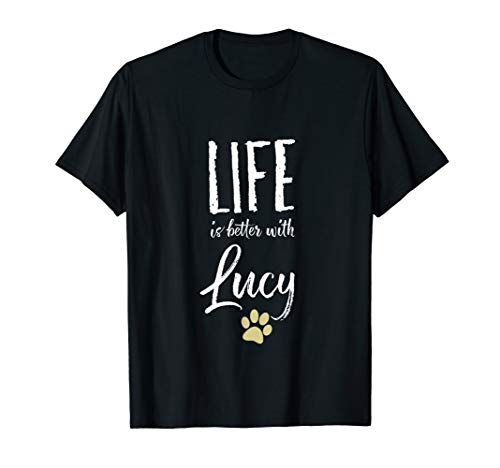 Life ist better with Lucy Dog Name T-Shirt Gift Shirt