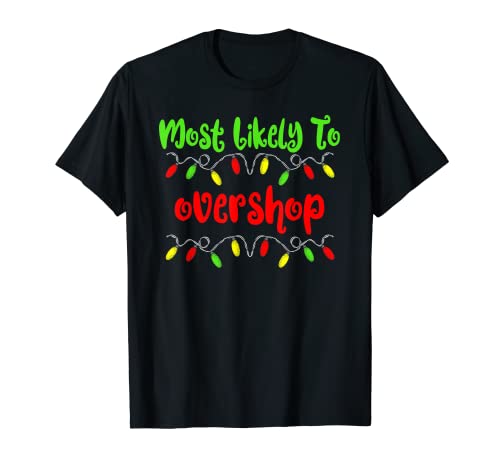 Lo más probable es que la Navidad Overshop Family Christmas Camiseta