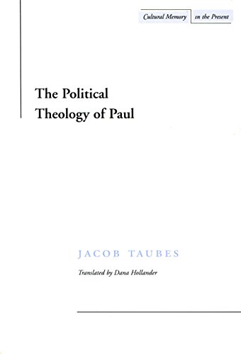 The Political Theology of Paul The Political Theology of Paul
