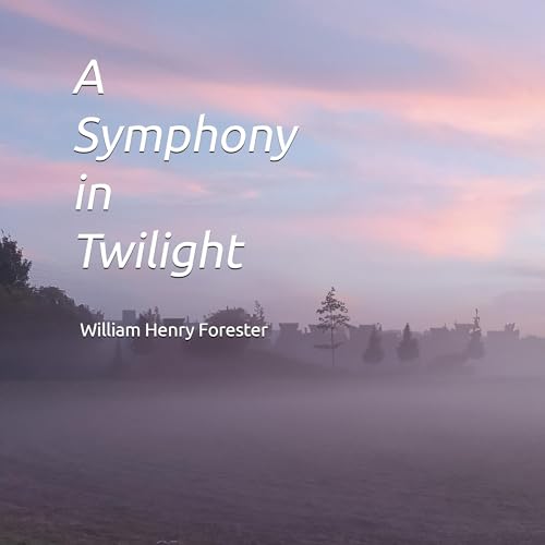 A Symphony in Twilight by William Forester episode artwork