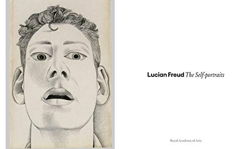 Lucian Freud: the self-portraits