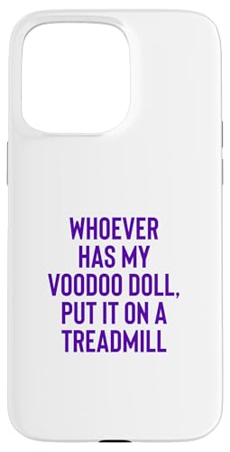 Whoever Has My Voodoo Doll, Put It On A Treadmill Exercise �X�}�z�P�[�X iPhone 15 Pro Max �p