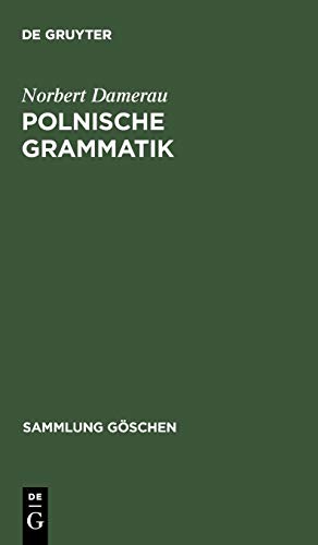 Polnische Grammatik. (Sammlung Gaschen) (Sammlung Göschen, Band 2808) Polnische Grammatik. (Sammlung Gaschen) (Sammlung Göschen, Band 2808)