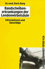 Bandscheibenerkrankungen der Lendenwirbelsäule: Informationen und Ratschläge (Piper Taschenbuch) - Doris Burg 
