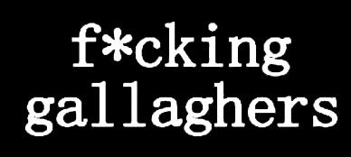 LLI Shameless Gallaghers | Decal Vinyl Sticker | Cars Trucks Vans Walls Laptop | White | 5.5 x 2 in | LLI1069