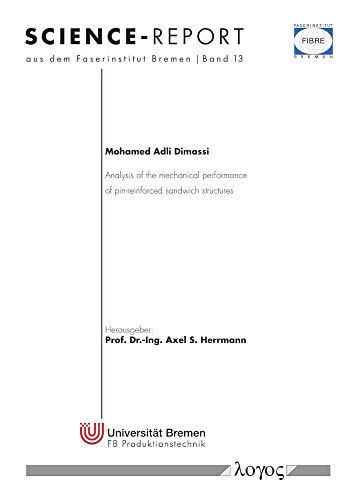 Analysis of the Mechanical Performance of Pin-Reinforced Sandwich Structures (Science-Report Aus Dem Faserinstitut Bremen)