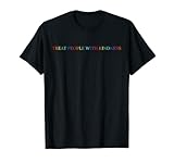 Outfit LGBT Gay Homosexualität Treat People with Kindness T-Shirt