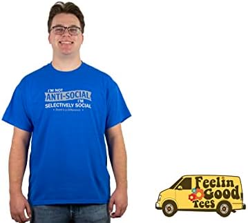 I'm Not Anti-Social I'm Selectively Social Novelty Sarcastic Funny T Shirt