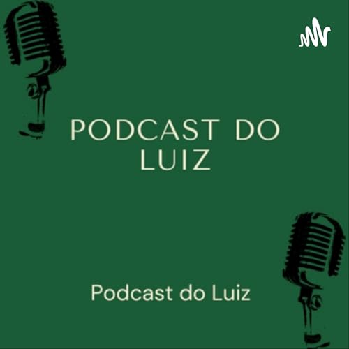 Podcast do Luiz copertina