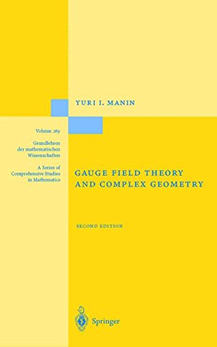 Gauge Field Theory and Complex Geometry (Grundlehren der mathematischen Wissenschaften)