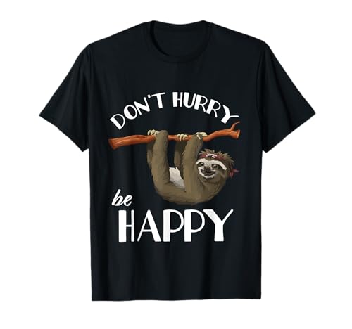 Camiseta con texto en inglés "Don't Hurry Be Happy" Camiseta