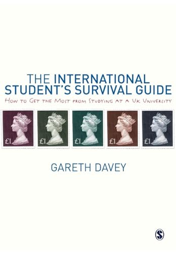 The International Student′s Survival Guide: How to Get the Most from Studying at a UK University (Sage Study Skills)