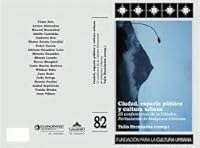Ciudad, espacio publico y cultura urbana. 25 conferencias de la Cátedra permanente de imágenes urbanas. 9807309077 Book Cover
