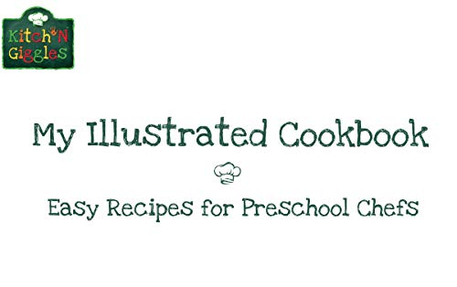 My Illustrated Cookbook: Easy Recipes for Preschool Chefs - Kindle ...