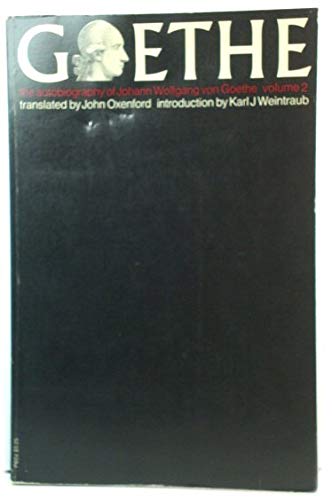 The Autobiography of Johann Wolfgang Von Goethe 0226300587 Book Cover