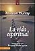 La vida espiritual: La devocional clÃÆÃÆÃâ ÃâÃÆÃâÃâÃÂ¡sico (Spanish Edition)