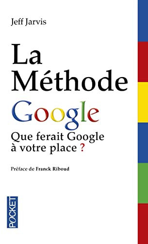 La méthode Google: Que ferait Google à votre place ?