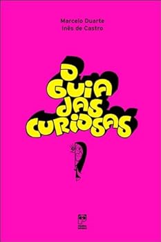 Paperback Guia Das Curiosas, O (Em Portuguese do Brasil) [Portuguese_Brazilian] Book