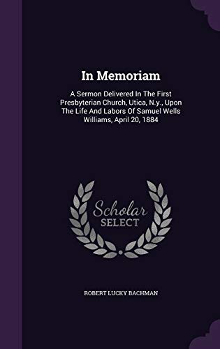 In Memoriam: A Sermon Delivered In The First Pr... 1343199999 Book Cover